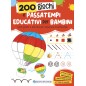 IMPARA FACILE 200 GIOCHI E PASSATEMPI EDUCATIVI 53294A IMPARA FACILE 200 GIOCHI E PASSATEMPI EDUCATIVI 53294A
